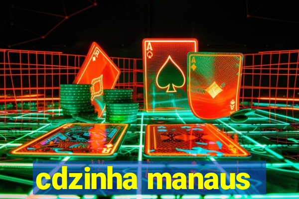 cdzinha manaus